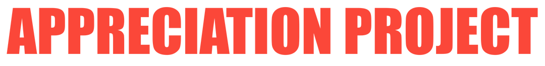 Appreciation Project
